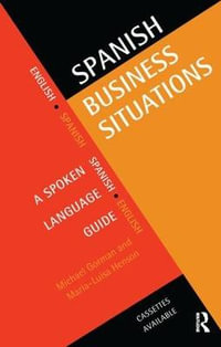 Spanish Business Situations : A Spoken Language Guide - Michael Gorman