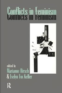 Conflicts in Feminism - Marianne Hirsch