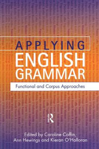 Applying English Grammar. : Corpus and Functional Approaches - Caroline Coffin