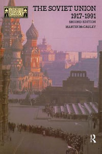 The Soviet Union 1917-1991 : Longman History of Russia - Martin Mccauley