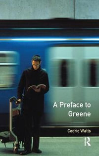 A Preface to Greene : Preface Books - Cedric, M.A. Ph.D. (Professor) Watts