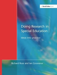 Doing Research in Special Education : Ideas into Practice - Richard Rose