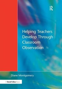 Helping Teachers Develop through Classroom Observation - Diane Montgomery