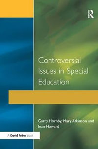 Controversial Issues in Special Education - Garry Hornby