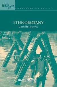 Ethnobotany : A Methods Manual - Gary J. Martin