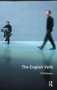 The English Verb : Longman Linguistics Library - F.R. Palmer