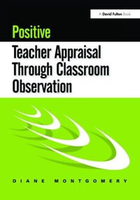 Positive Teacher Appraisal Through Classroom Observation - Diane Montgomery