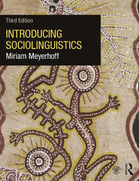 Introducing Sociolinguistics : 3rd Edition - Miriam Meyerhoff