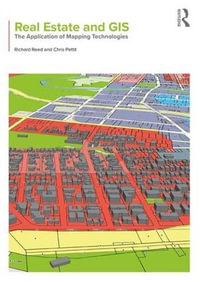 Real Estate and GIS : The Application of Mapping Technologies - Chris  Pettit