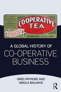 A Global History of Co-operative Business - Greg Patmore