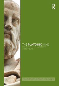 The Platonic Mind : Routledge Philosophical Minds - Peter D. Larsen