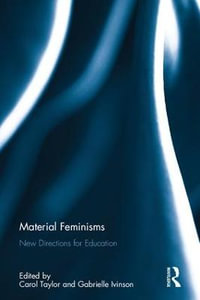 Material Feminisms : New Directions for Education - Carol  Taylor