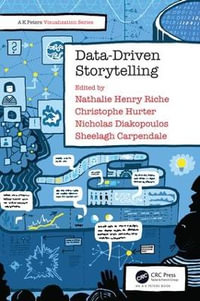 Data-Driven Storytelling : AK Peters Visualization Series - Nathalie Henry Riche