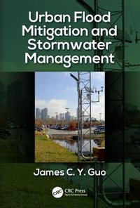 Urban Flood Mitigation and Stormwater Management - James C Y Guo