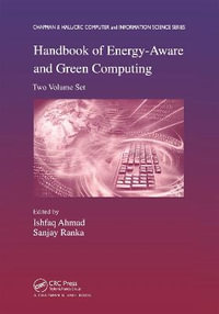 Handbook of Energy-Aware and Green Computing - Two Volume Set : Chapman & Hall/CRC Computer and Information Science Series - Ishfaq Ahmad