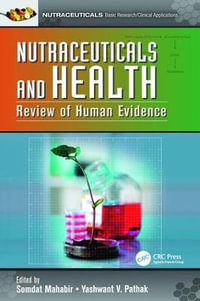 Nutraceuticals and Health : Review of Human Evidence - Somdat Mahabir