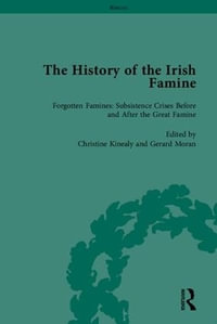 The History of the Irish Famine : Routledge Historical Resources - Christine Kinealy