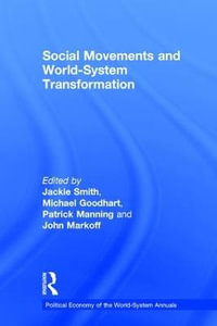 Social Movements and World-System Transformation : Political Economy of the World-System Annuals - Jackie Smith