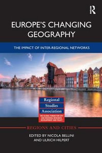 Europe's Changing Geography : The Impact of Inter-regional Networks - Nicola Bellini