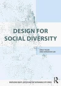 Design for Social Diversity : Routledge Equity, Justice and the Sustainable City series - Emily Talen