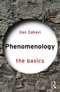 Phenomenology : The Basics - Dan Zahavi