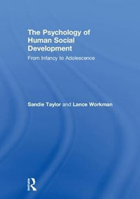 The Psychology of Human Social Development : From Infancy to Adolescence - Sandie Taylor