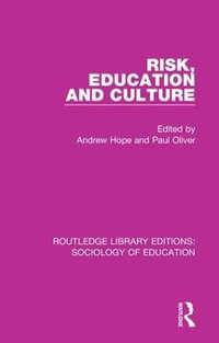 Risk, Education and Culture : Routledge Library Editions: Sociology of Education - Andrew Hope