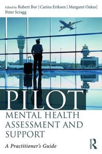 Pilot Mental Health Assessment and Support : A practitioner's guide - Robert Bor