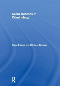 Great Debates in Criminology - Chad Posick