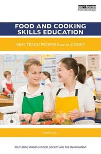 Food and Cooking Skills Education : Why teach people how to cook? - Anita Tull