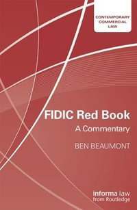 FIDIC Red Book : A Commentary - Ben Beaumont