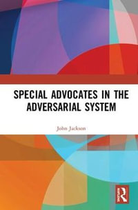 Special Advocates in the Adversarial System - John Jackson