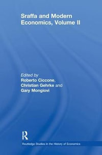 Sraffa and Modern Economics, Volume II : Routledge Studies in the History of Economics - Roberto Ciccone