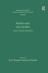 Volume 1, Tome I : Kierkegaard and the Bible - The Old Testament - Jon Stewart