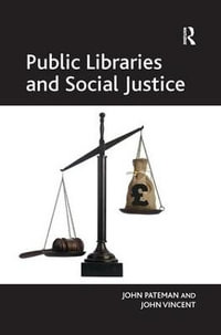 Public Libraries and Social Justice - John Pateman