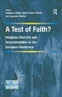 A Test of Faith? : Religious Diversity and Accommodation in the European Workplace - Marie-Claire Foblets