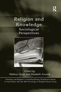 Religion and Knowledge : Sociological Perspectives - Elisabeth Arweck