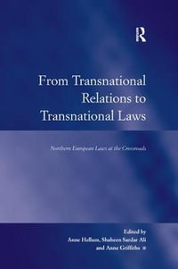 From Transnational Relations to Transnational Laws : Northern European Laws at the Crossroads - Shaheen Sardar Ali