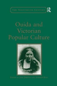 Ouida and Victorian Popular Culture : Nineteenth Century - Andrew King