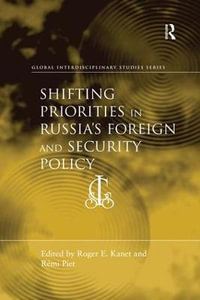 Shifting Priorities in Russia's Foreign and Security Policy : Global Interdisciplinary Studies - RÃ©mi Piet