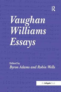 Vaughan Williams Essays - Byron Adams