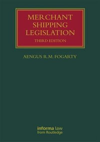 Merchant Shipping Legislation : Lloyd's Shipping Law Library - Aengus R M Fogarty