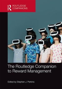 The Routledge Companion to Reward Management : Routledge Companions in Business, Management and Marketing - Stephen J. Perkins