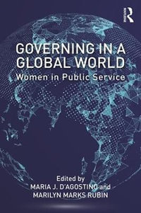 Governing in a Global World : Women in Public Service - Maria J. D'Agostino