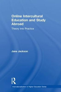 Online Intercultural Education and Study Abroad : Theory into Practice - Jane Jackson