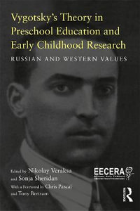 Vygotsky's Theory in Early Childhood Education and Research : Russian and Western Values - Nikolay Veraksa