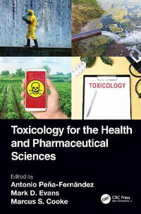 Toxicology for the Health and Pharmaceutical Sciences - Antonio PeÃ±a-FernÃ¡ndez