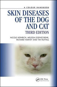 Skin Diseases of the Dog and Cat : Veterinary Color Handbook Series - Nicole A. Heinrich