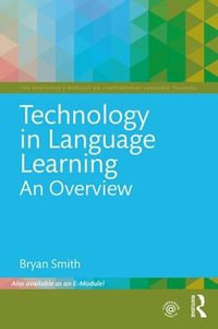 Technology in Language Learning : An Overview - Bryan Smith