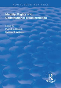 Identity, Rights and Constitutional Transformation : Routledge Revivals - Patrick J. Hanafin